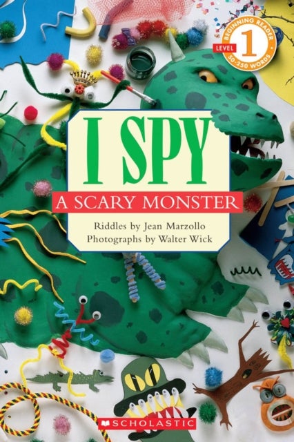 I Spy a Scary Monster (Scholastic Reader, Level 1) - I Spy A Scary Monster