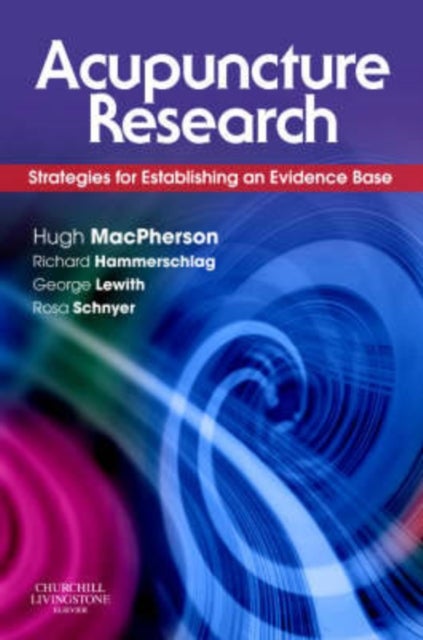 Acupuncture Research - Strategies for Establishing an Evidence Base