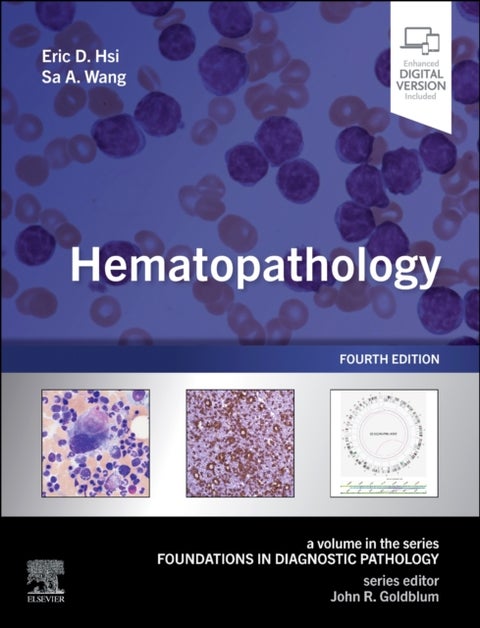 Hematopathology - A Volume in the Series: Foundations in Diagnostic Pathology
