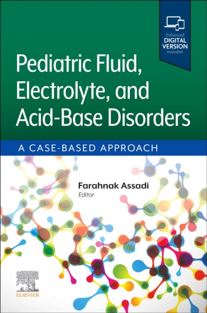 Pediatric Fluid, Electrolyte, and Acid-Base Disorders - A Case-Based Approach