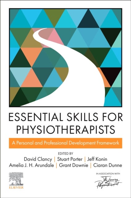 Essential Skills for Physiotherapists - A Personal and Professional Development Framework