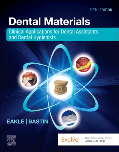 Dental Materials - Clinical Applications for Dental Assistants and Dental Hygienists