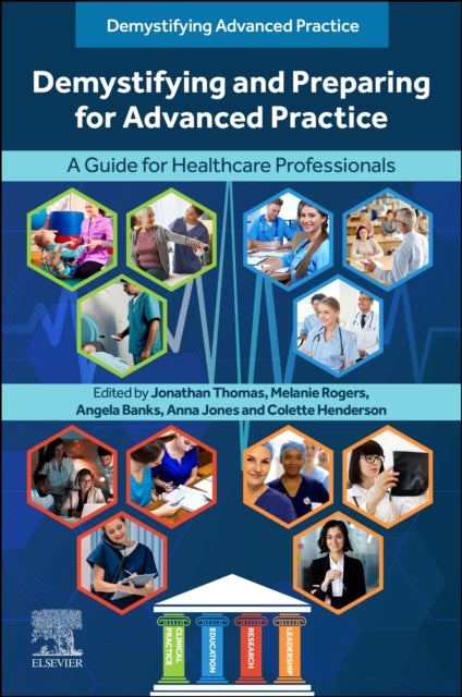 Demystifying and Preparing for Advanced Practice - A Guide for Healthcare Professionals