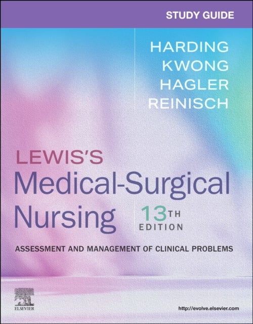 Study Guide for Lewis's Medical-Surgical Nursing - Assessment and Management of Clinical Problems