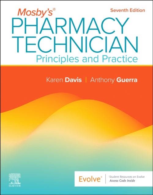 Mosby's Pharmacy Technician: Principles and Practice - Principles and Practice