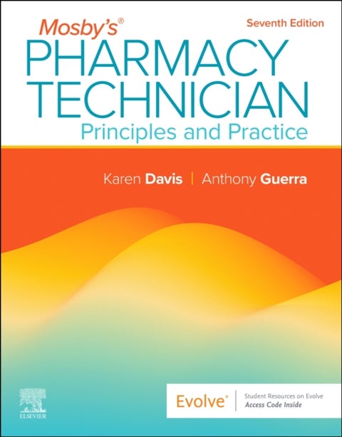 Mosby's Pharmacy Technician: Principles and Practice - Principles and Practice
