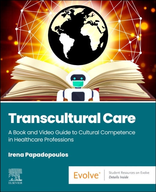 Transcultural Care - A Book and Video Guide to Cultural Competence in Healthcare Professions