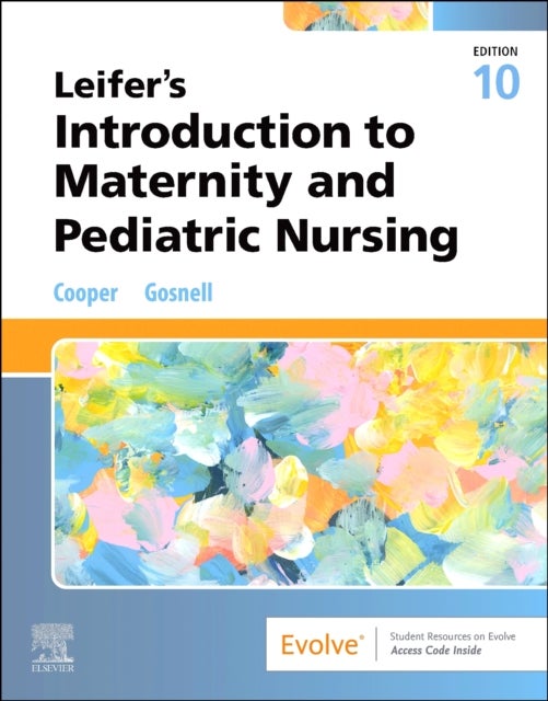 Leifer's Introduction to Maternity and Pediatric Nursing