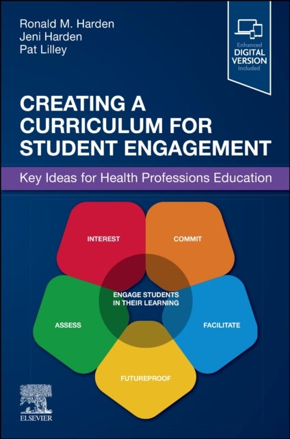 Creating a Curriculum for Student Engagement - Key Ideas for Health Professions Education
