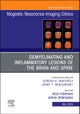Demyelinating and Inflammatory Lesions of the Brain and Spine, An Issue of Magnetic Resonance Imaging Clinics of North America