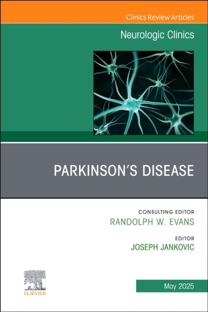 Parkinson's Disease, An Issue of Neurologic Clinics