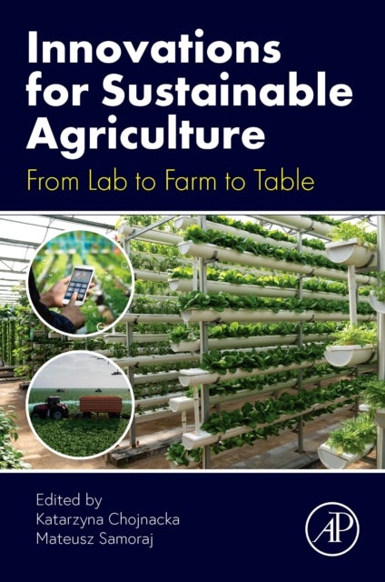 Innovations for Sustainable Agriculture - From Lab to Farm to Table