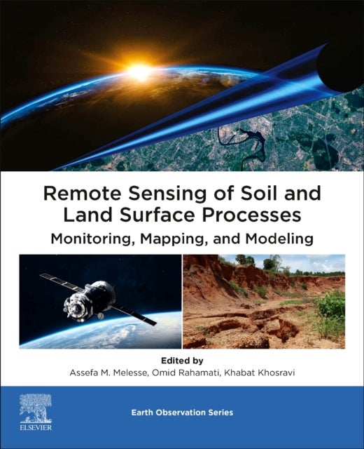 Remote Sensing of Soil and Land Surface Processes - Monitoring, Mapping, and Modeling