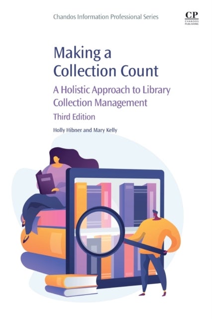 Making a Collection Count - A Holistic Approach to Library Collection Management