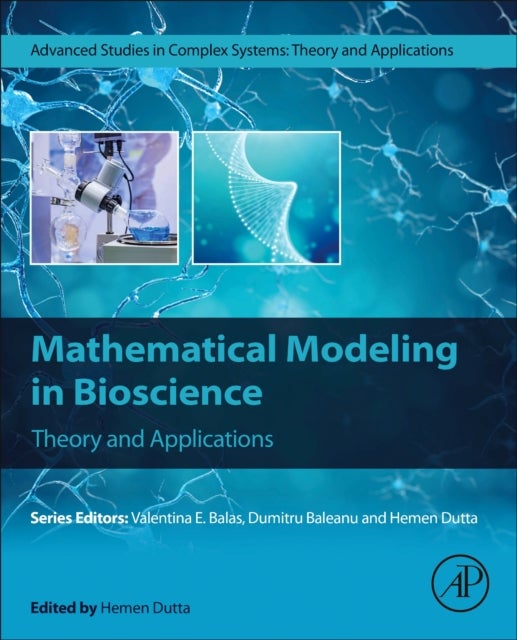 Mathematical Modeling in Bioscience - Theory and Applications