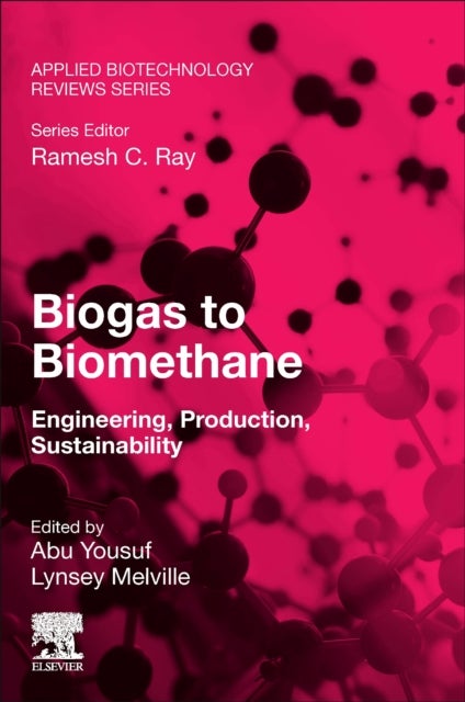 Biogas to Biomethane - Engineering, Production, Sustainability