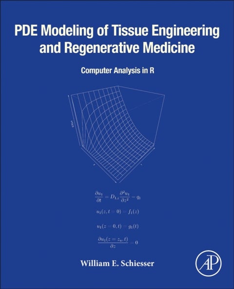 PDE Modeling of Tissue Engineering and Regenerative Medicine - Computer Analysis in R