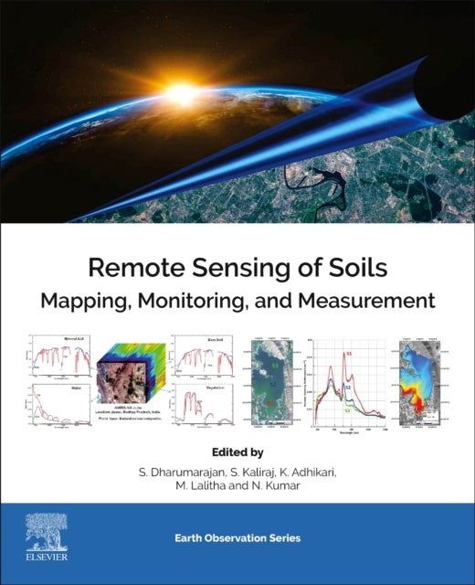 Remote Sensing of Soils - Mapping, Monitoring, and Measurement