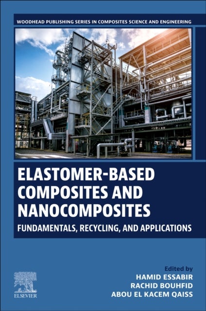 Elastomer-Based Composites and Nanocomposites - Fundamentals, Recycling and Applications