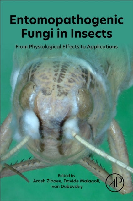 Entomopathogenic Fungi in Insects - From Physiological Effects to Applications