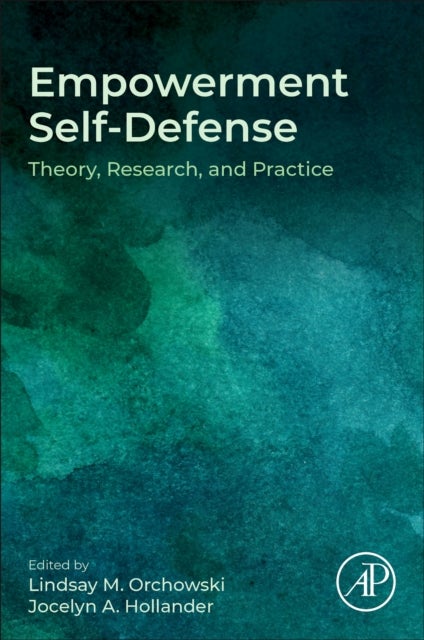Empowerment Self-Defense - Theory, Research and Practice