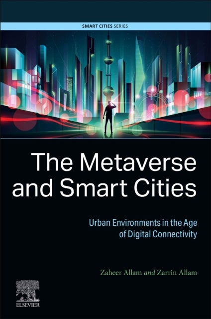 The Metaverse and Smart Cities - Urban Environments in the Age of Digital Connectivity