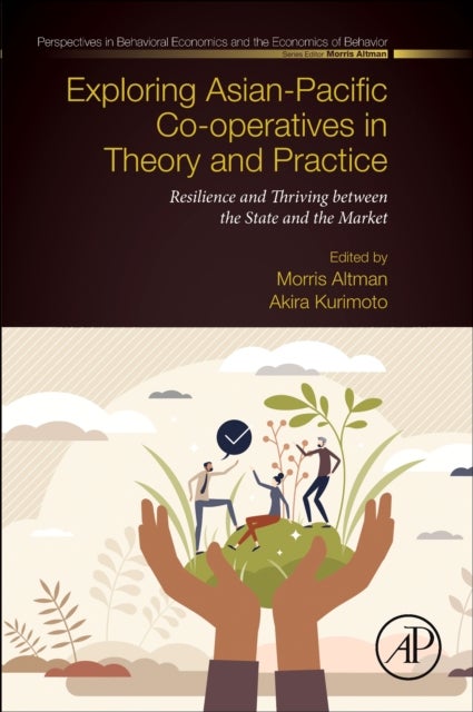 Exploring Asian-Pacific Co-operatives in Theory and Practice