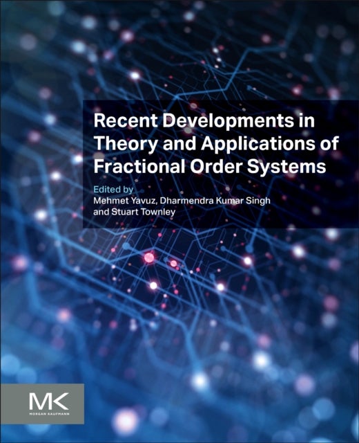 Recent Developments in Theory and Applications of Fractional Order Systems