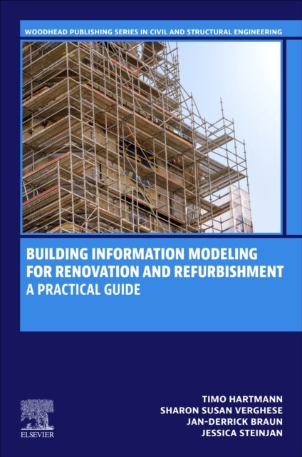 Building Information Modeling for Renovation and Refurbishment - A Practical Guide