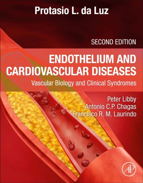 Endothelium and Cardiovascular Diseases - Vascular Biology and Clinical Syndromes