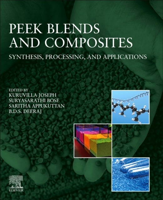 PEEK Blends and Composites - Synthesis, Processing, and Applications