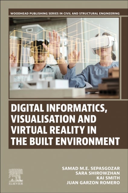 Digital Informatics, Visualisation and Virtual Reality in the Built Environment