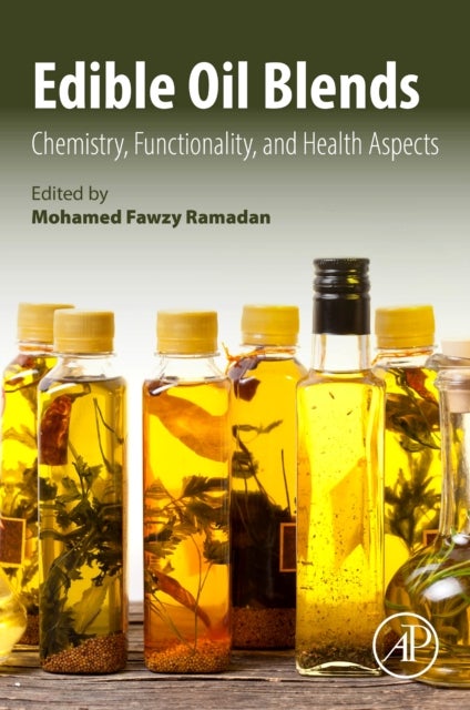Edible Oil Blends - Chemistry, Functionality, and Health Aspects