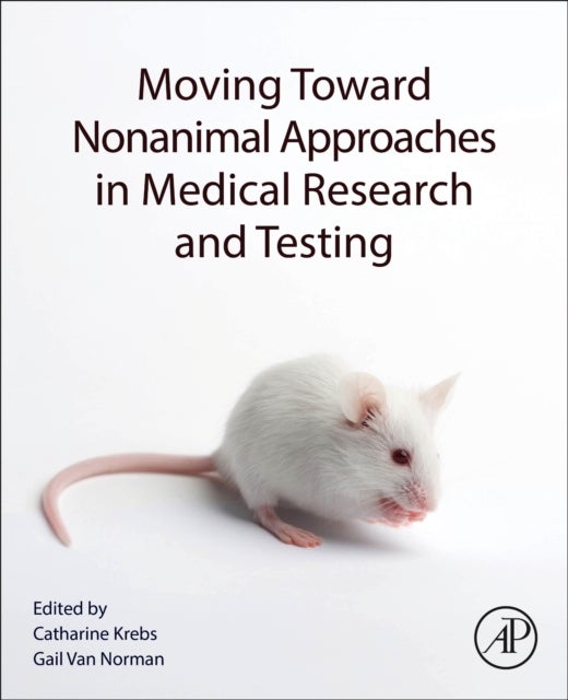 Moving Toward Nonanimal Approaches in Medical Research and Testing