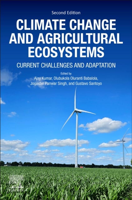 Climate Change and Agricultural Ecosystems - Current Challenges and Adaptation