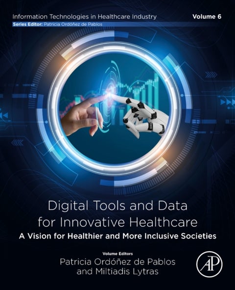 Digital Tools and Data for Innovative Healthcare - A Vision for Healthier and More Inclusive Societies