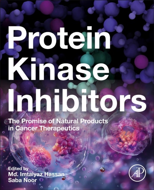 Protein Kinase Inhibitors - The Promise of Natural Products in Cancer Therapeutics