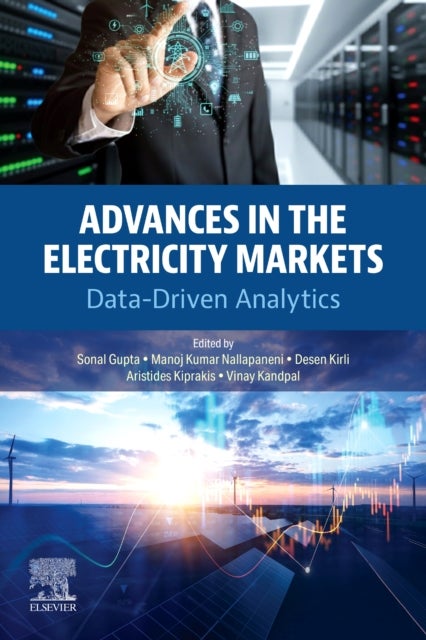 Advances in the Electricity Markets - Data-Driven Analytics