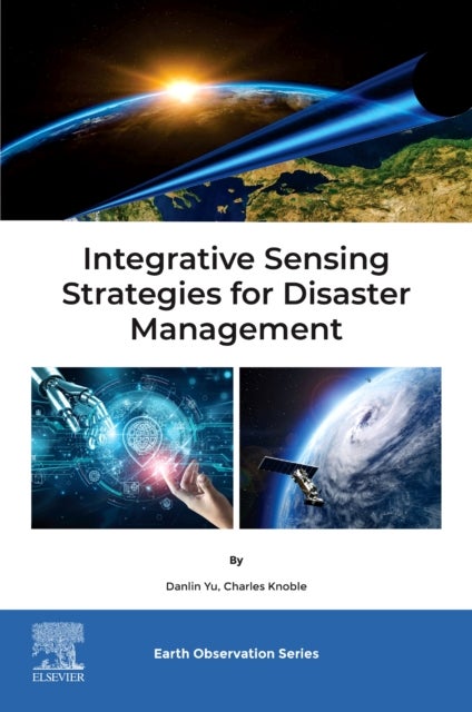 Integrative Sensing Strategies for Disaster Management