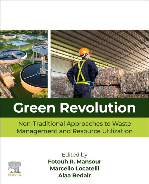 Green Revolution - Non-Traditional Approaches to Waste Management and Resource Utilization