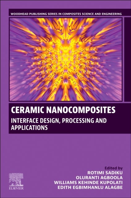 Ceramic Nanocomposites - Interface Design, Processing and Applications