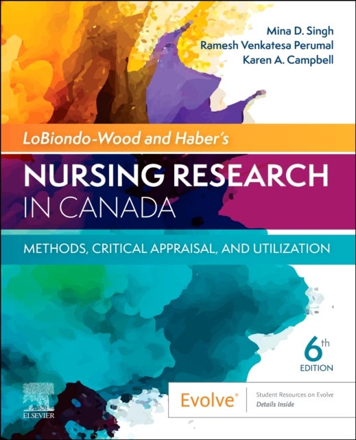 LoBiondo-Wood & Haber's Nursing Research in Canada: Methods, Critical Appraisal, and Utilization - Methods, Critical Appraisal, and Utilization