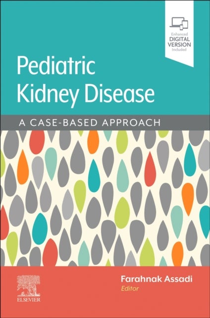 Assadi/Pediatric Kidney Disease - A Case-Based Approach