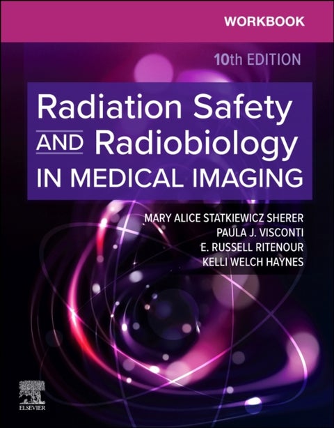 Workbook for Radiation Safety and Radiobiology in Medical Imaging
