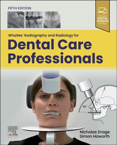 Whaites' Radiography and Radiology for Dental Care Professionals
