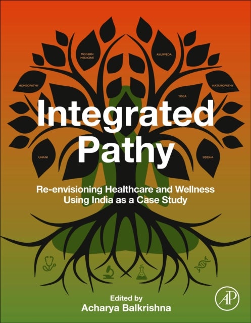 Integrated Pathy - Re-envisioning Healthcare and Wellness Using India as a Case Study