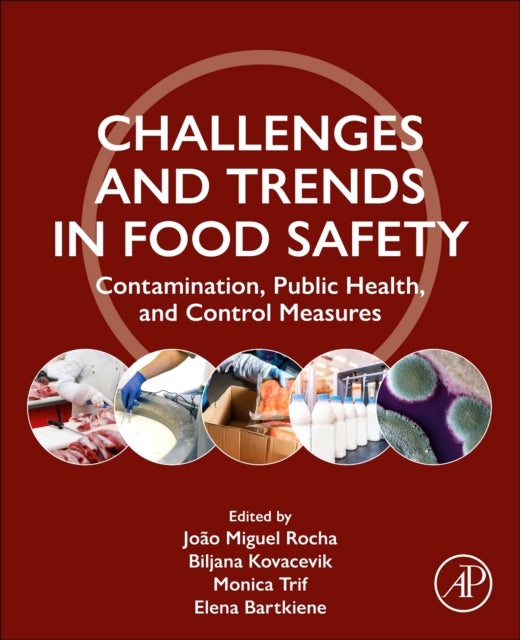 Challenges and Trends in Food Safety - Contamination, Public Health, and Control Measures