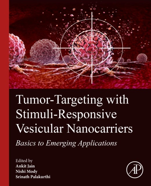 Tumor-Targeting with Stimuli-Responsive Vesicular Nanocarriers - Basics to Emerging Applications