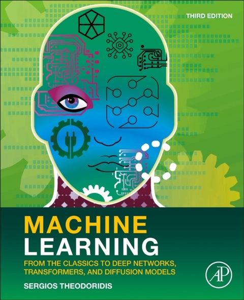 Machine Learning - From the Classics to Deep Networks, Transformers, and Diffusion Models