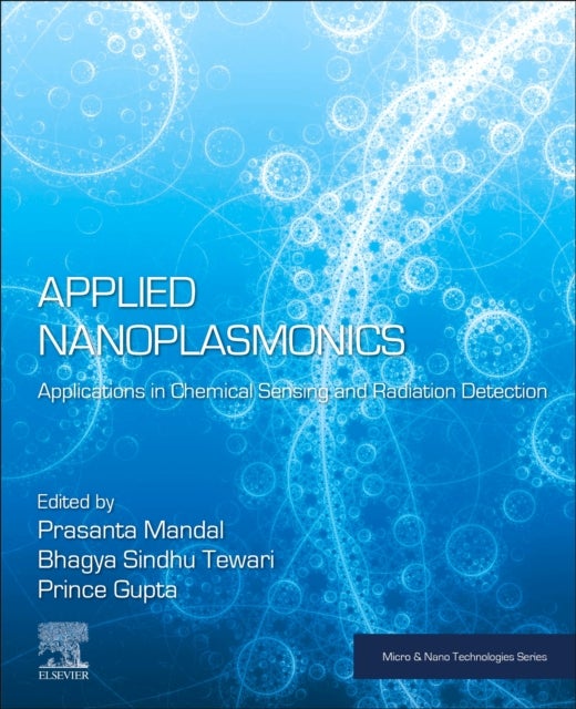 Applied Nanoplasmonics - Applications in Chemical Sensing and Radiation Detection